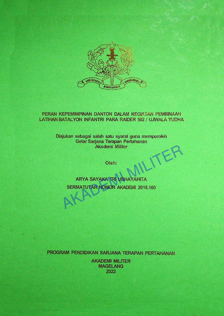 PERAN KEPEMIMPINAN DANTON DALAM KEGIATAN PEMBINAAN LATIIHAN BATALYON INFANTERI PARA RAIDER 502/UJWALA YUDHA